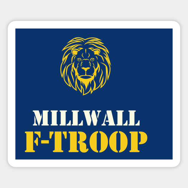 Millwall F-Troop Magnet by RussellTateDotCom